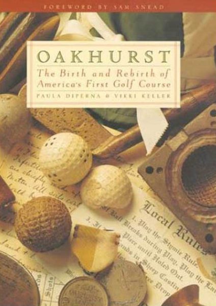 Oakhurst: The Birth and Rebirth of America's First Golf Course cover