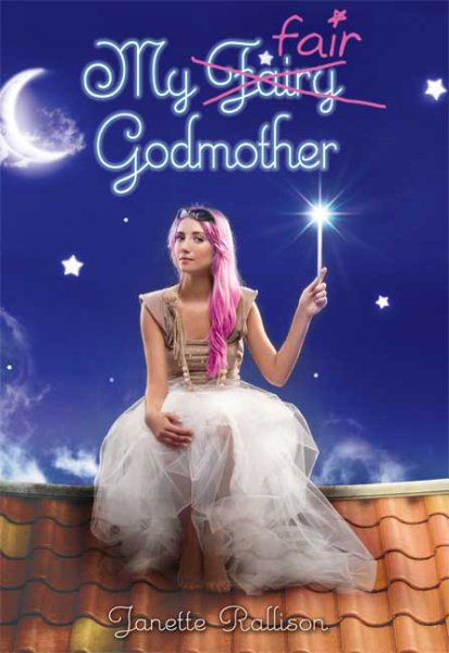 My Fair Godmother (Godmother, Book 1) cover