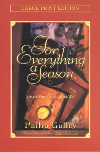 For Everything a Season: Simple Musings on Living Well (Walker Large Print Books)