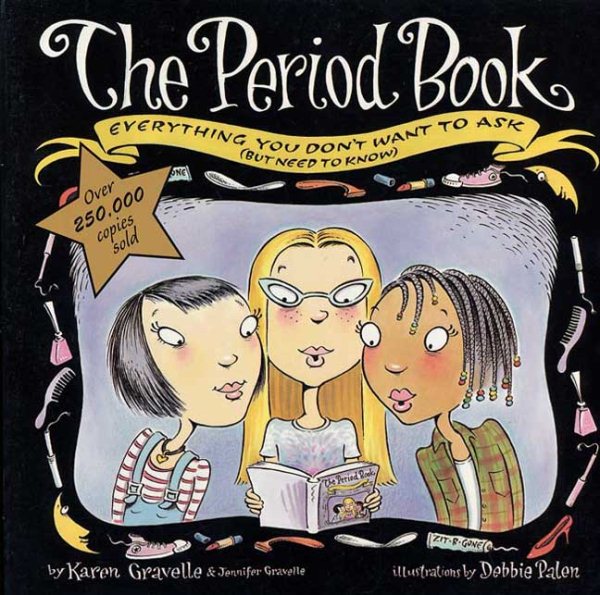 The Period Book: A Girl's Guide to Growing Up (But Need to Know) cover