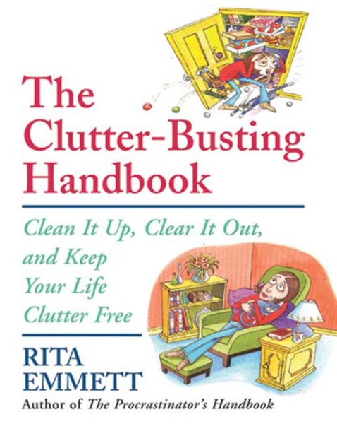 The Clutter-Busting Handbook: Clean It Up, Clear It Out, And Keep Your Life Clutter-free cover