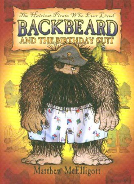 Backbeard and the Birthday Suit: The Hairiest Pirate Who Ever Lived cover