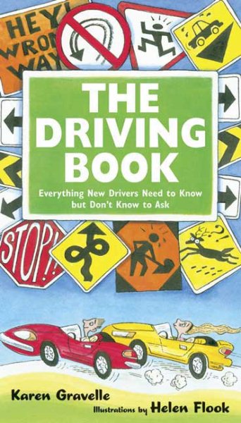 The Driving Book: Everything New Drivers Need to Know but Don't Know to Ask cover
