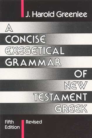 A Concise Exegetical Grammar of New Testament Greek cover