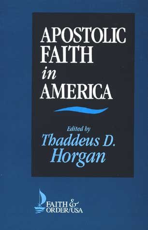 Apostolic Faith in America (Faith and Order Series)
