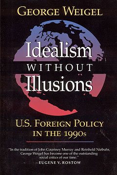 Idealism Without Illusions/U.S. Foreign Policy in the 1990s cover