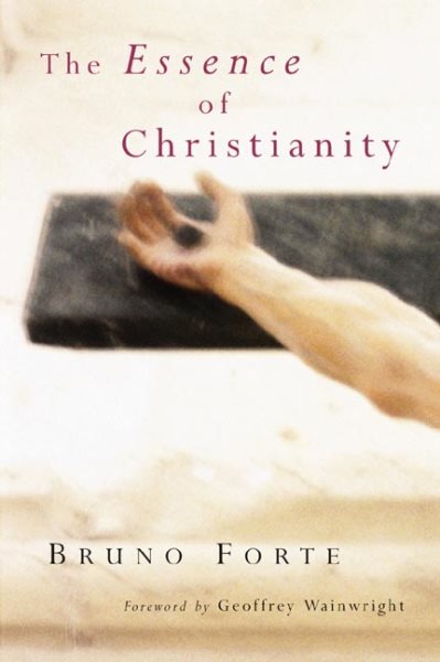 The Essence of Christianity (Italian Texts and Studies on Religion and Society)