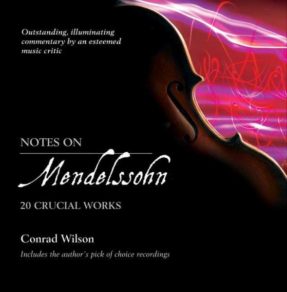 Notes on Mendelssohn: 20 Crucial Works cover