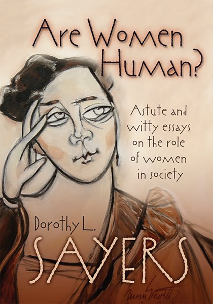 Are Women Human? Penetrating, Sensible, and Witty Essays on the Role of Women in Society cover