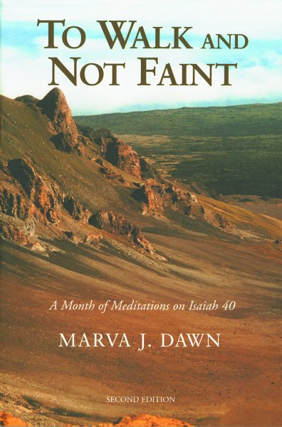 To Walk and Not Faint: A Month of Meditations on Isaiah 40