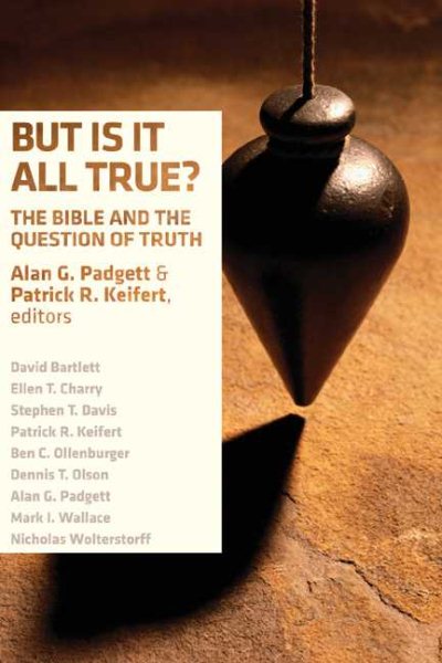 But Is It All True?: The Bible and the Question of Truth cover