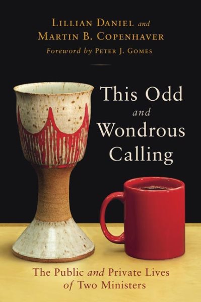 This Odd and Wondrous Calling: The Public and Private Lives of Two Ministers cover