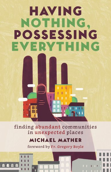 Having Nothing, Possessing Everything: Finding Abundant Communities in Unexpected Places cover