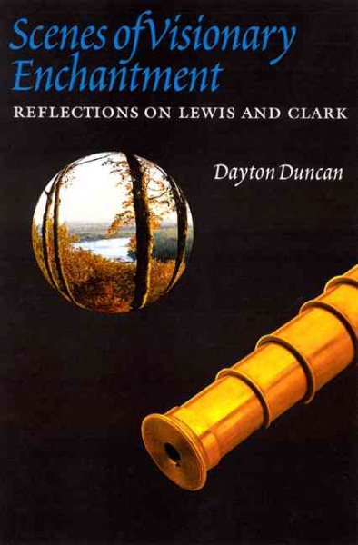 Scenes of Visionary Enchantment: Reflections on Lewis and Clark cover