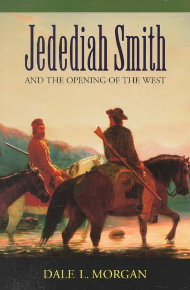 Jedediah Smith and the Opening of the West (Bison Book S) cover