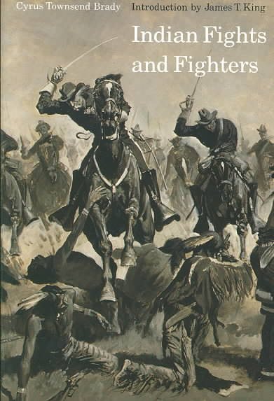Indian Fights and Fighters (Bison Book S)
