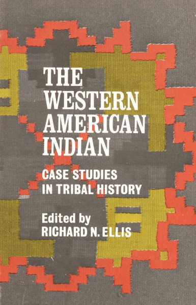 The Western American Indian: Case Studies in Tribal History (Bison Book) cover