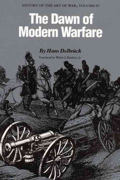 The Dawn of Modern Warfare: History of the Art of War, Volume IV cover