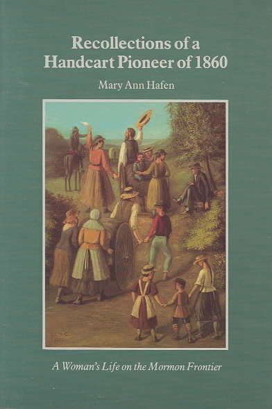 Recollections of a Handcart Pioneer of 1860: A Woman's Life on the Mormon Frontier cover