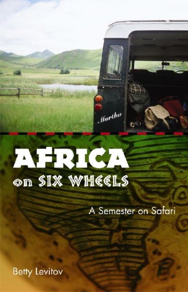 Africa on Six Wheels: A Semester on Safari cover