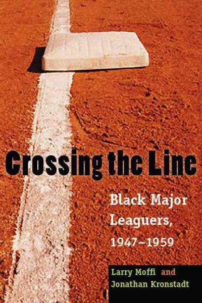 Crossing the Line: Black Major Leaguers, 1947-1959 cover