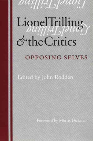 Lionel Trilling and the Critics: Opposing Selves cover