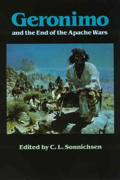Geronimo and the End of the Apache Wars cover