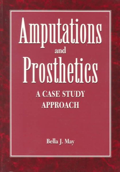 Amputations and Prosthetics: A Case Study Approach