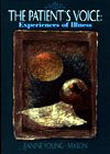 The Patient's Voice: Experiences of Illness