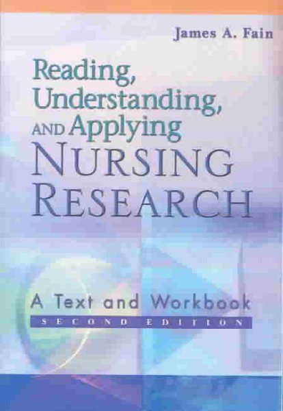 Reading, Understanding and Applying Nursing Research: A Text and Workbook