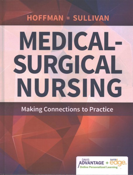 Davis Advantage for Medical-Surgical Nursing: Making Connections to Practice