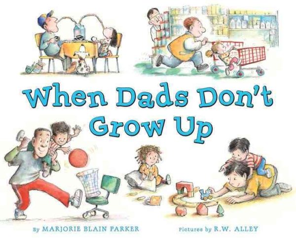 When Dads Don't Grow Up cover