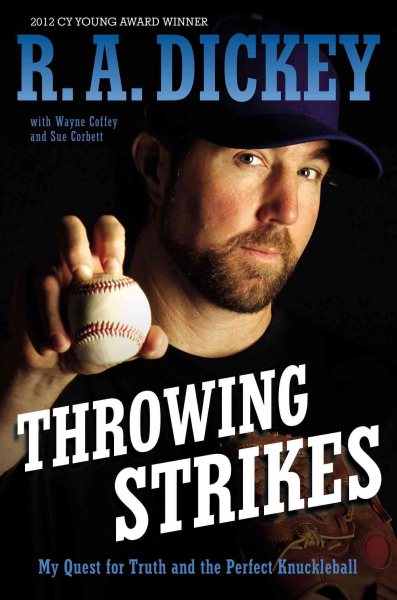 Throwing Strikes: My Quest for Truth and the Perfect Knuckleball cover
