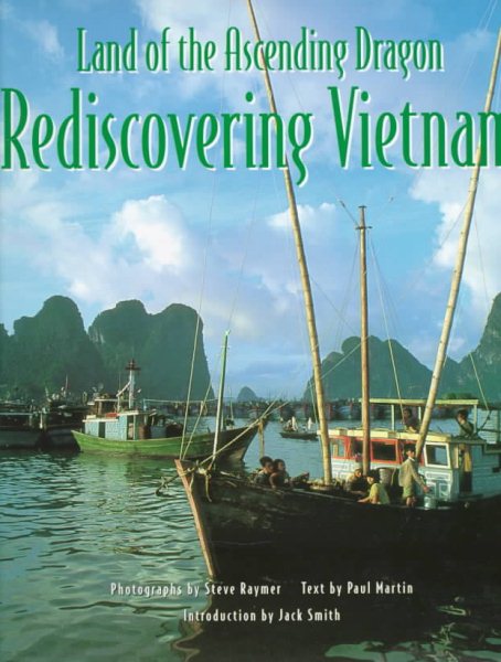 Land of the Ascending Dragon: Rediscovering Vietnam cover