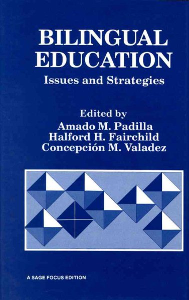 Bilingual Education: Issues and Strategies (SAGE Focus Editions)