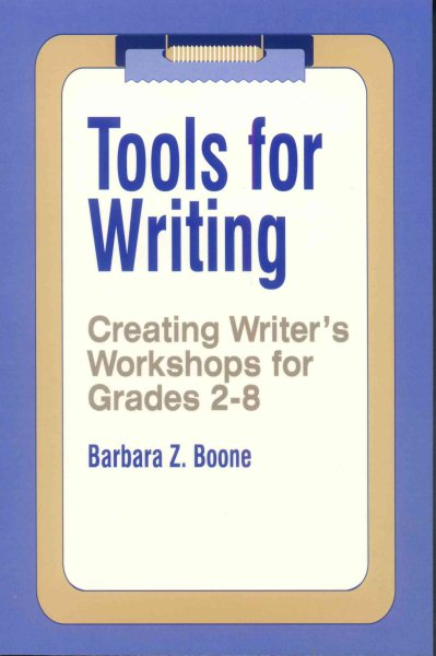 Tools for Writing: Creating Writer′s Workshops for Grades 2-8 cover