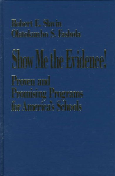 Show Me the Evidence!: Proven and Promising Programs for America′s Schools cover
