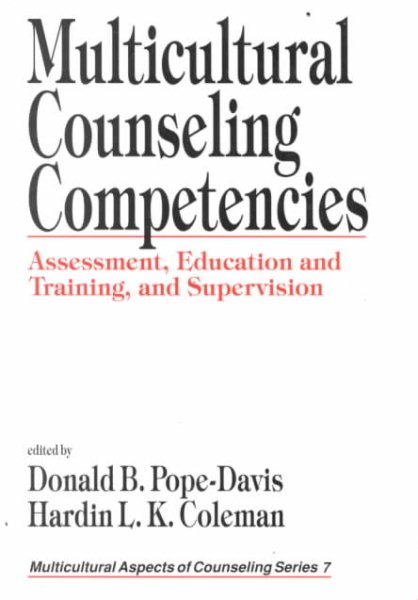 Multicultural Counseling Competencies: Assessment, Education and Training, and Supervision (Multicultural Aspects of Counseling And Psychotherapy)