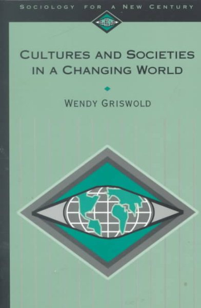 Cultures and Societies in a Changing World (Sociology for a New Century Series) cover