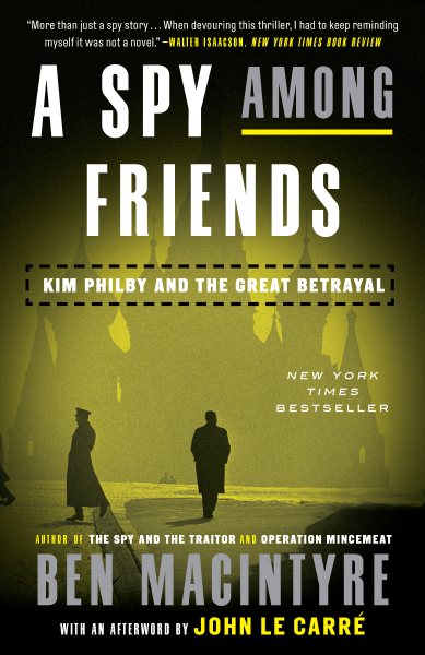 A Spy Among Friends: Kim Philby and the Great Betrayal cover