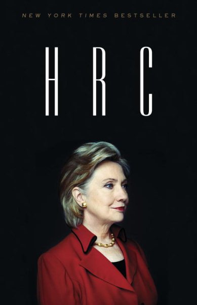 HRC: State Secrets and the Rebirth of Hillary Clinton cover