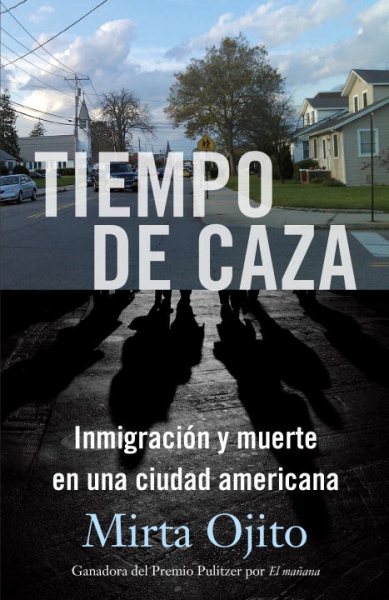 La cacería / Hunting Season: Una historia de inmigración y violencia en Estados Unidos (Spanish Edition) cover