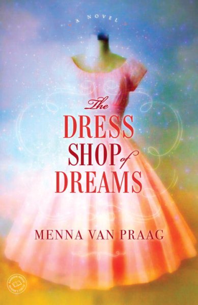The Dress Shop of Dreams: A Novel cover