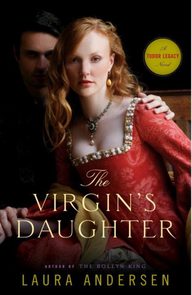 The Virgin's Daughter: A Tudor Legacy Novel cover