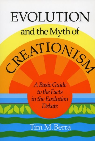 Evolution and the Myth of Creationism: A Basic Guide to the Facts in the Evolution Debate cover