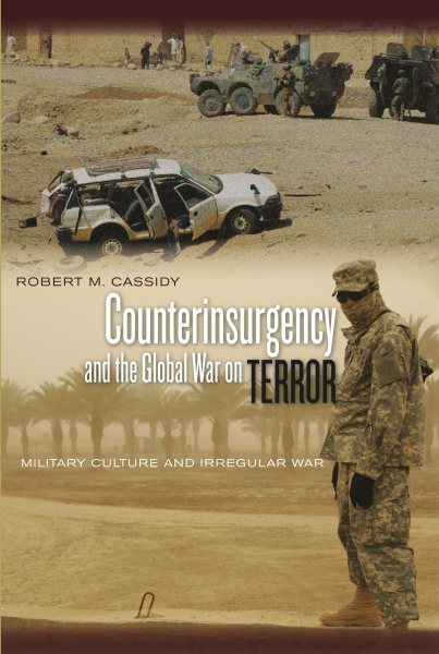 Counterinsurgency and the Global War on Terror: Military Culture and Irregular War (Stanford Security Studies) cover