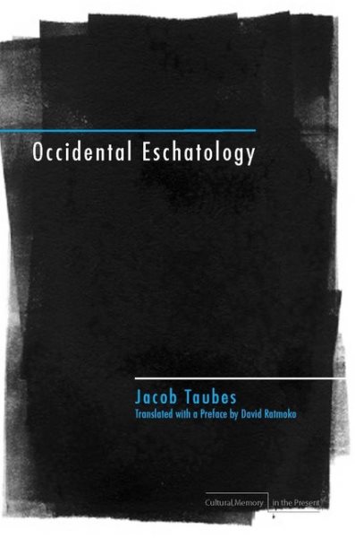 Occidental Eschatology (Cultural Memory in the Present) cover