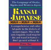Kansai Japanese: The Language of Osaka,Kyoto,and Western Japan