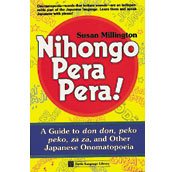 Nihongo Pera Pera!: A User's Guide to Japanese Onomatopoeia (Tuttle Language Library)