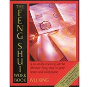 The Feng Shui Workbook: A Room-By-Room Guide to Effective Feng Shui in Your Home and Workplace cover